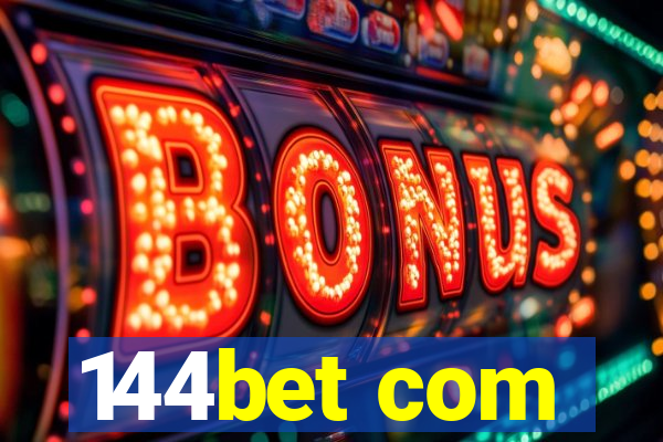144bet com